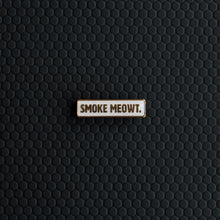 Smoke Meowt Pin